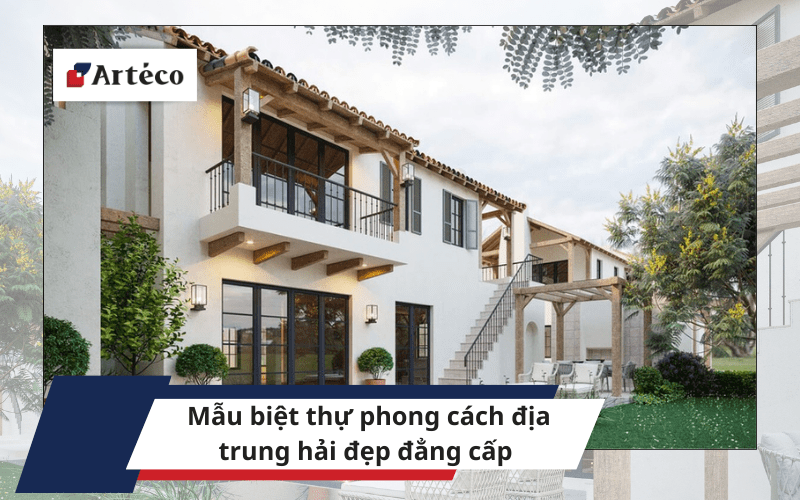 biet-thu-phong-cach-dia-trung-hai-arteco