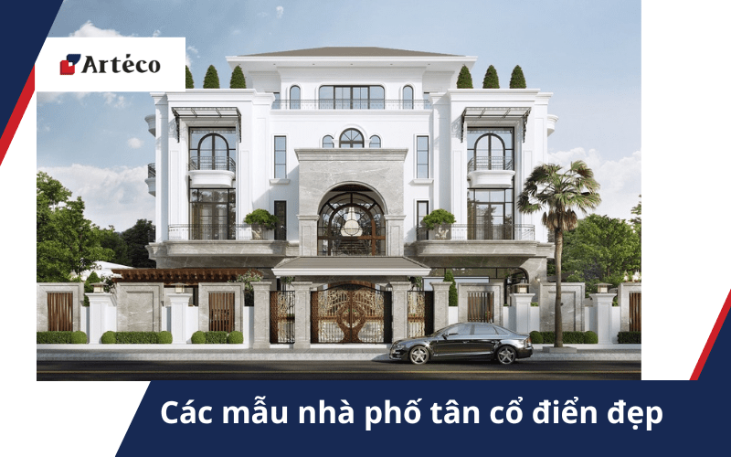 nha-pho-tan-co-dien-dep-arteco