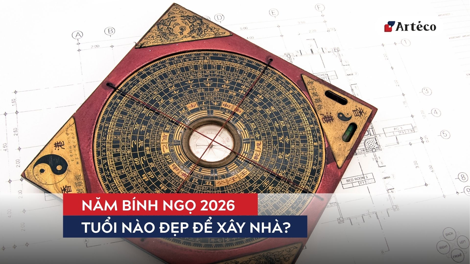 Tuổi đẹp để xây nhà năm Bính Ngọ 2026